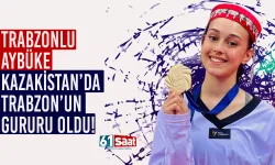 Trabzonlu Aybüke, Kazakistan'da Türkiye'yi gururlandırdı