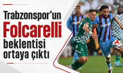 Trabzonspor'un Folcarelli beklentisi ortaya çıktı