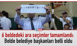 6 beldedeki ara seçimler tamamlandı: Belde belediye başkanları belli oldu