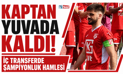 Kaptan yuvada kaldı! İç transferde şampiyonluk hamlesi