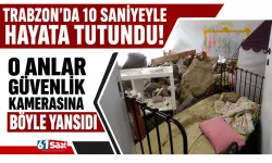Trabzon'da 10 saniyeyle hayata tutundu! O anlar güvenlik kamerasına böyle yansıdı