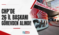 CHP'de 26 il başkanı görevden alındı