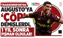 Trabzonspor'da Augusto'ya 'çöp' demişlerdi, 1 yıl sonra pişman oldular
