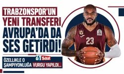 Trabzonspor'un yeni transferi Avrupa'da ses getirdi