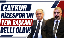Çaykur Rizespor'un yeni başkanı belli oldu