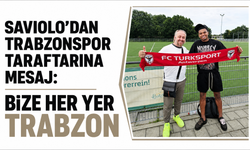 Saviolo’dan Trabzonspor taraftarına mesaj! “Bize Her Yer Trabzon”