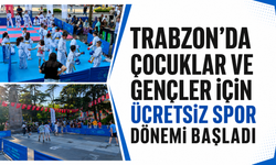 Trabzon’da çocuklar ve gençler için ücretsiz spor dönemi başladı!