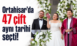 Ortahisar’da 47 çift aynı tarihi seçti!