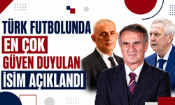 Türk futbolunda en güven duyulan isim belli oldu