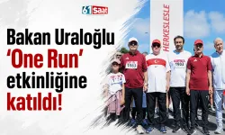 Bakan Uraloğlu 'One Run' etkinliğine katıldı!