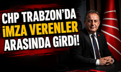CHP Trabzon'da imza verenler arasında girdi!