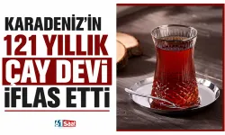 Karadeniz'in 121 yıllık çay devi iflas etti