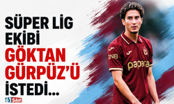 Göktan Gürpüz'ü Trabzonspor'dan istediler