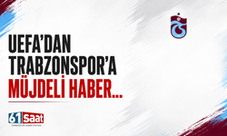 UEFA'dan Trabzonspor'a müjdeli haber!