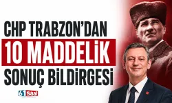 CHP Trabzon'dan 10 maddelik sonuç bildirgesi