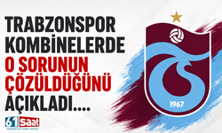 Trabzonspor kombinelerdeki o sorunu çözdü!