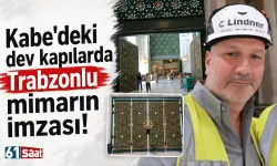 Kabe'deki dev kapılarda Trabzonlu mimarın imzası!
