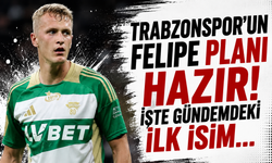Trabzonspor’un Felipe planı hazır! İşte gündemdeki ilk isim...