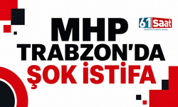 Trabzon Çarşıbaşı'nda MHP’de şok istifa!