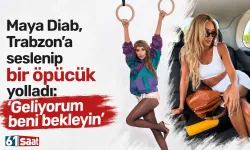 Maya Diab, Trabzon’a seslenip bir öpücük yolladı