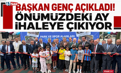 Başkan Genç açıkladı! Önümüzdeki ay ihaleye çıkıyor