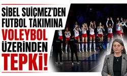 Sibel Suiçmez’den A Milli Futbol Takımı’na voleybol üzerinden tepki!