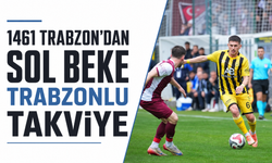 1461 Trabzon'dan sol beke Trabzonlu takviye!