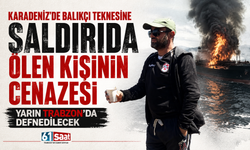Karadeniz'de balıkçı teknesine saldırıda ölen kişinin cenazesi yarın Trabzon'da defnedilecek