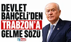 Devlet Bahçeli’den Trabzon’a gelme sözü
