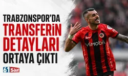 Trabzonspor'da transferin detayları ortaya çıktı