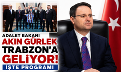 Adalet Bakanı Akın Gürlek Trabzon’a geliyor! İşte programı