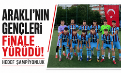 Araklı'nın gençleri finale yürüdü!