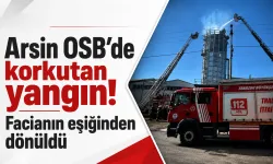 Arsin OSB’de korkutan yangın! Facianın eşiğinden dönüldü