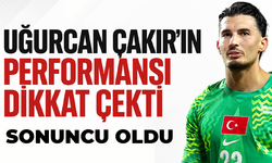 Uğurcan Çakır turnuvaya sonuncu olarak damga vurdu