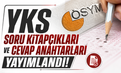 YKS soru kitapçıkları ve cevap anahtarları yayımlandı!