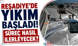 Reşadiye'de yıkım başladı! Süreç nasıl ilerleyecek?