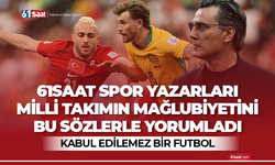61saat spor yazarları milli takımın mağlubiyetini yorumladı