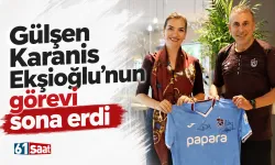 Gülşen Karanis Ekşioğlu’nun görevi sona erdi
