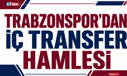 Trabzonspor’dan iç transfer hamlesi