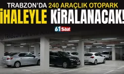 Trabzon'da 240 araçlık otopark ihaleyle kiraya verilecek!