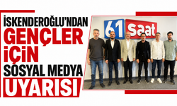 İskenderoğlu’ndan gençler için sosyal medya uyarısı