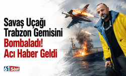 Savaş uçağı Trabzon gemisini bombaladı.. Acı haber