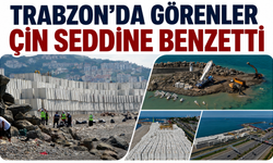 Trabzon'da görenler Çin Seddine benzetti