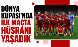 Dünya Kupası'nda ilk maçta hüsranı yaşadık