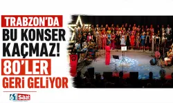 Trabzon'da bu konser kaçmaz! 80'ler geri geliyor