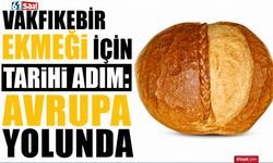 Vakfıkebir ekmeği için tarihi adım: Avrupa yolunda