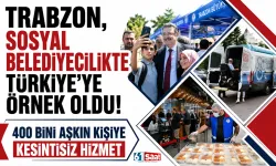 Trabzon, sosyal belediyecilikte Türkiye'ye örnek oldu! 400 bini aşkın kişiye kesintisiz hizmet