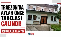 Trabzon'da aylar önce tabelası çalındı! Sorumluluk alan yok