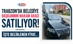 Trabzon'da Belediye Başkanın makam aracı satılıyor! İşte belirlenen fiyat