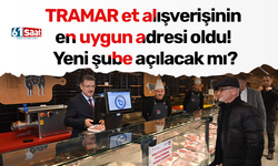 TRAMAR et alışverişinin en uygun adresi oldu! Yeni şube açılacak mı?